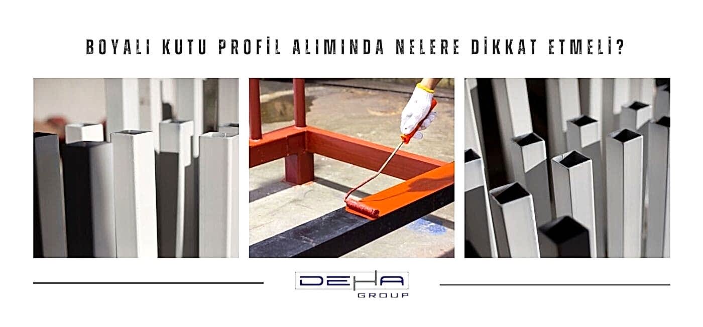 Boyalı Kutu Profil Alımında Nelere Dikkat Etmeli?