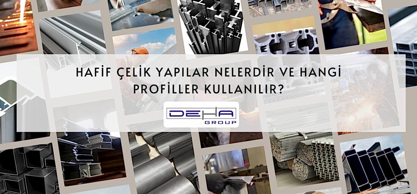 Hafif Çelik Yapılar Nelerdir ve  Hangi Profiller Kullanılır?
