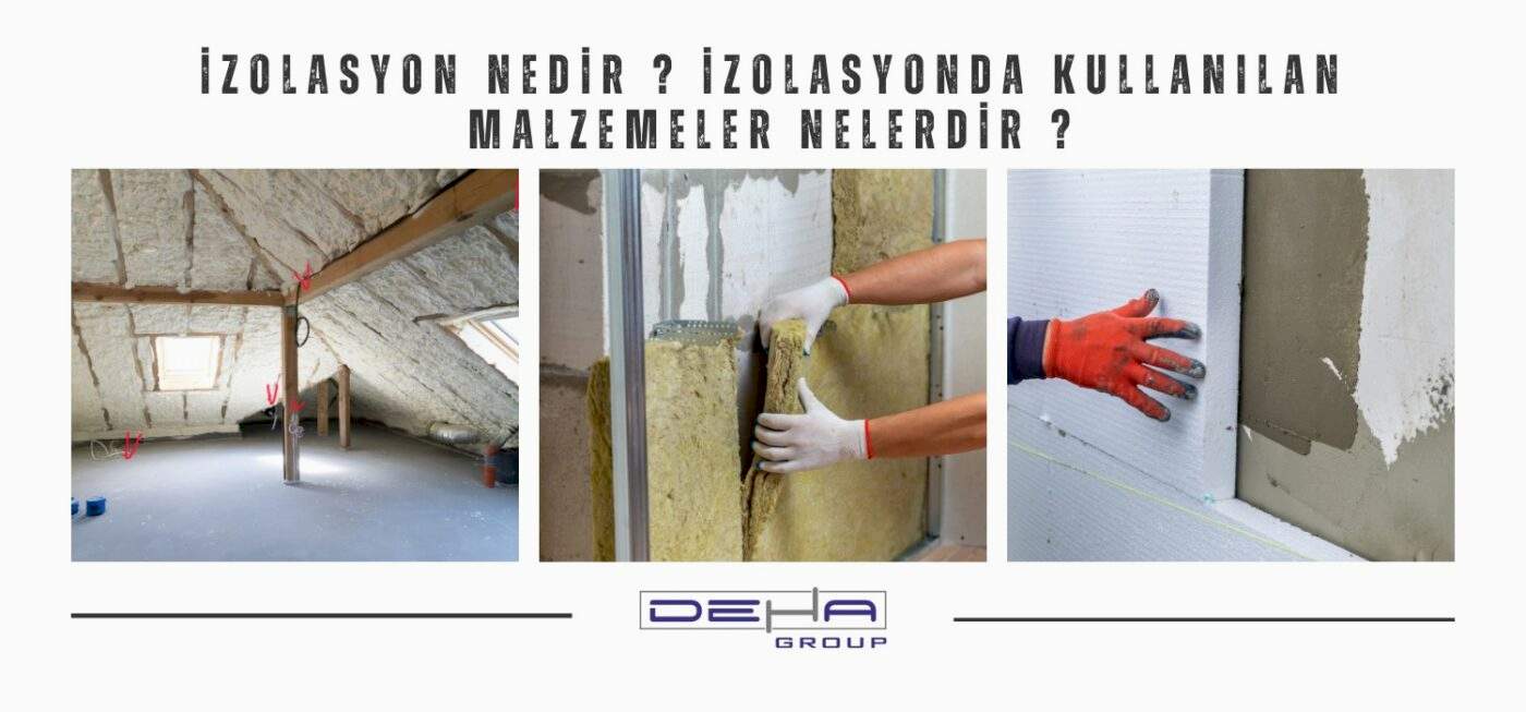 İzolasyon Nedir ? İzolasyonda Kullanılan Malzemeler Nelerdir ?