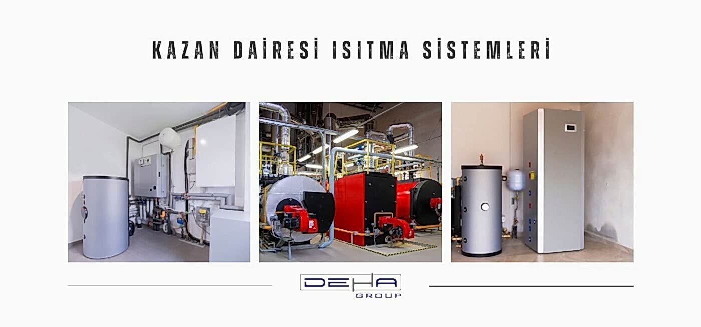 Kazan Dairesi Isıtma Sistemleri Çeşitleri
